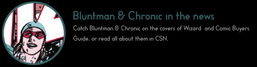 Bluntman and Chronic in the News